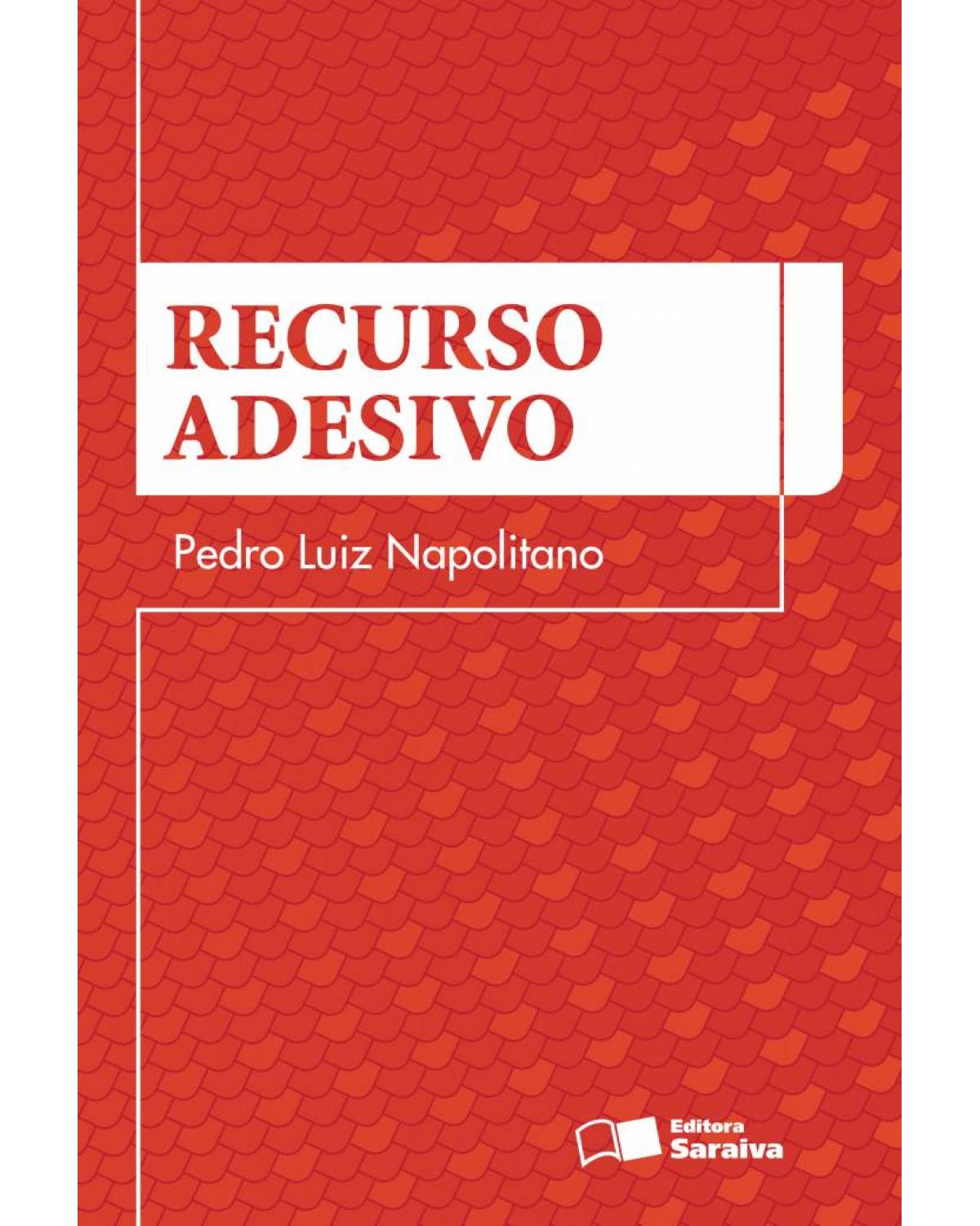 Recurso adesivo - 1ª Edição | 2013