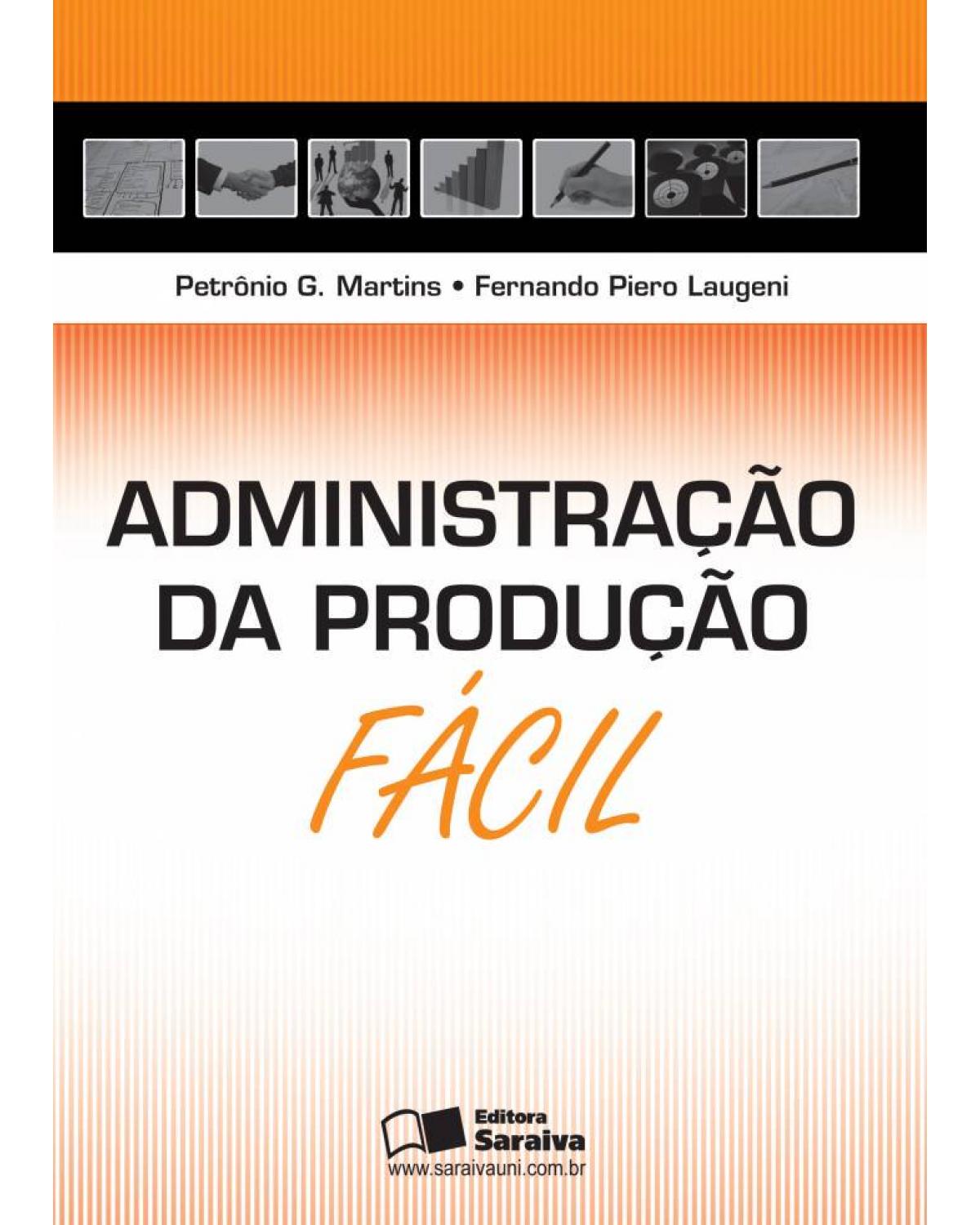 Administração da produção fácil - 1ª Edição | 2013