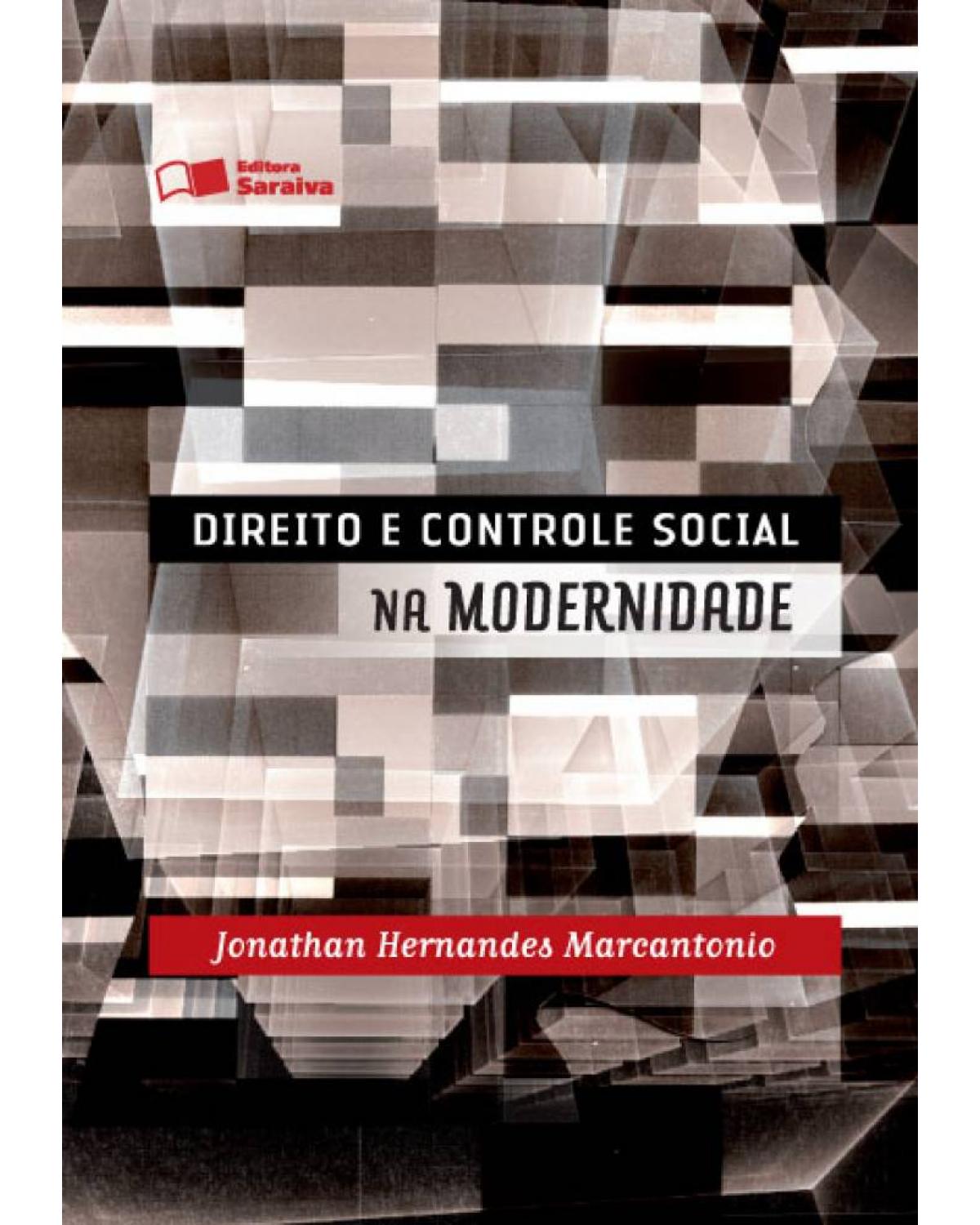 Direito e controle social na modernidade - 1ª Edição | 2013