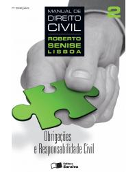 Manual de direito civil - Volume 2: obrigações e responsabilidade civil - 7ª Edição | 2013
