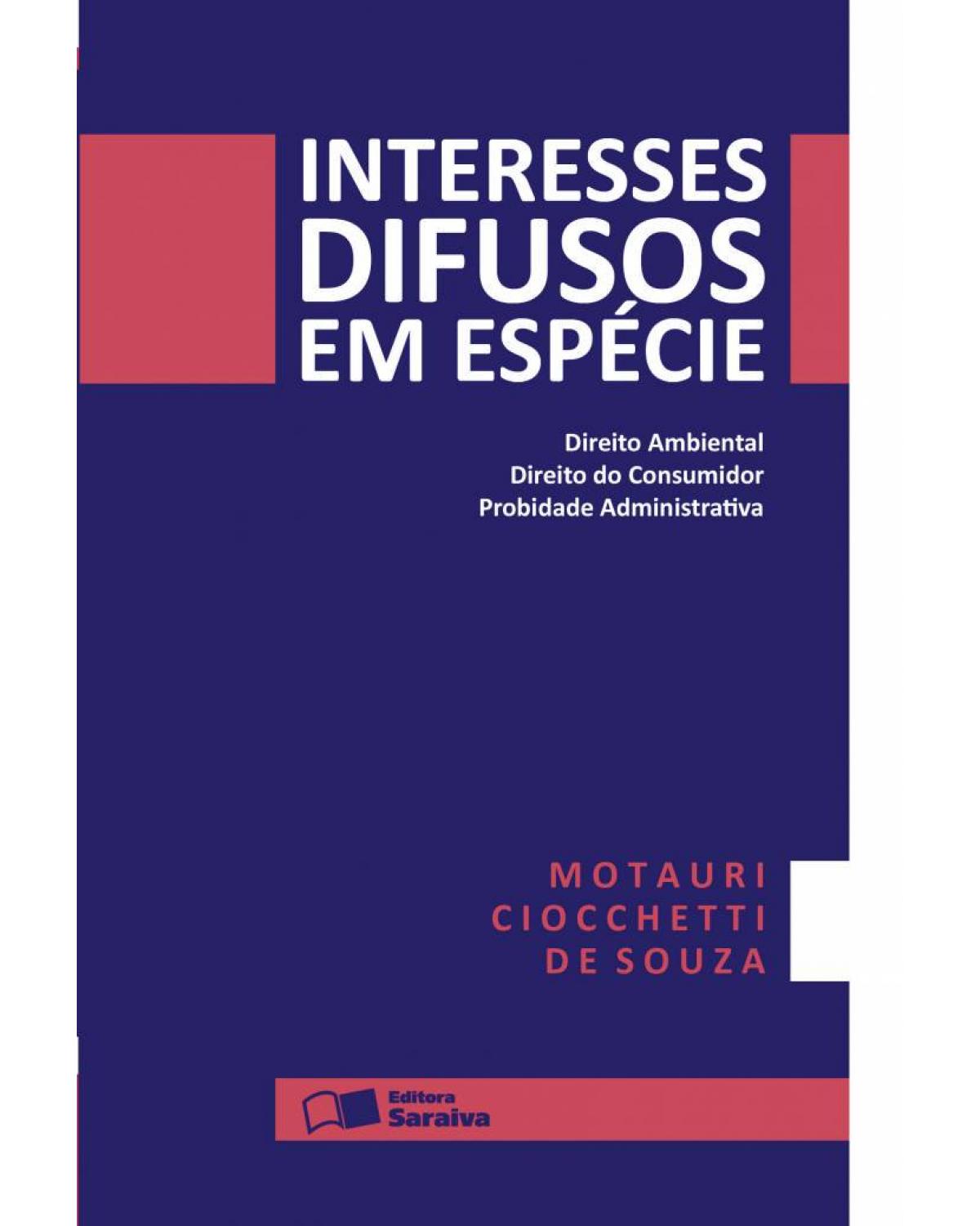 Interesses difusos em espécie - 3ª Edição | 2013