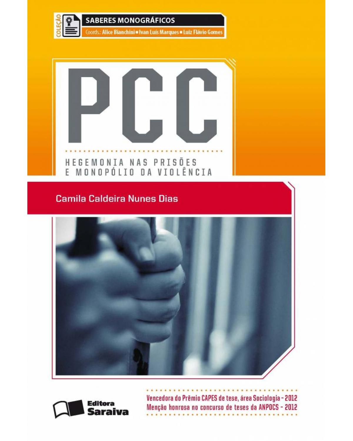 PCC - hegemonia nas prisões e monopólio da violência - 1ª Edição | 2013