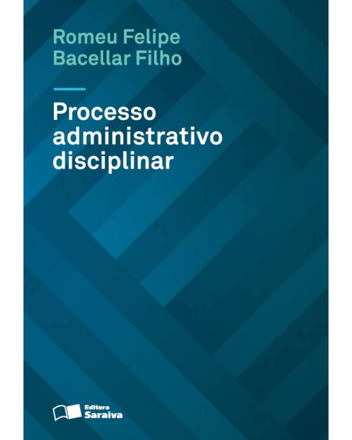 Processo administrativo disciplinar - 4ª Edição | 2013