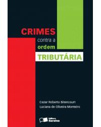 Crimes contra a ordem tributária - 1ª Edição | 2013