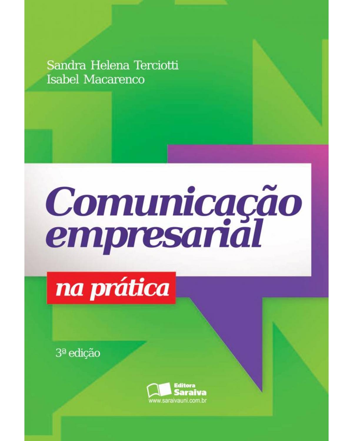 Comunicação empresarial na prática - 3ª Edição | 2013