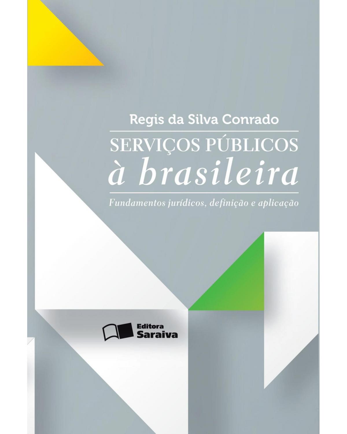 Serviços públicos à brasileira - 1ª Edição | 2013