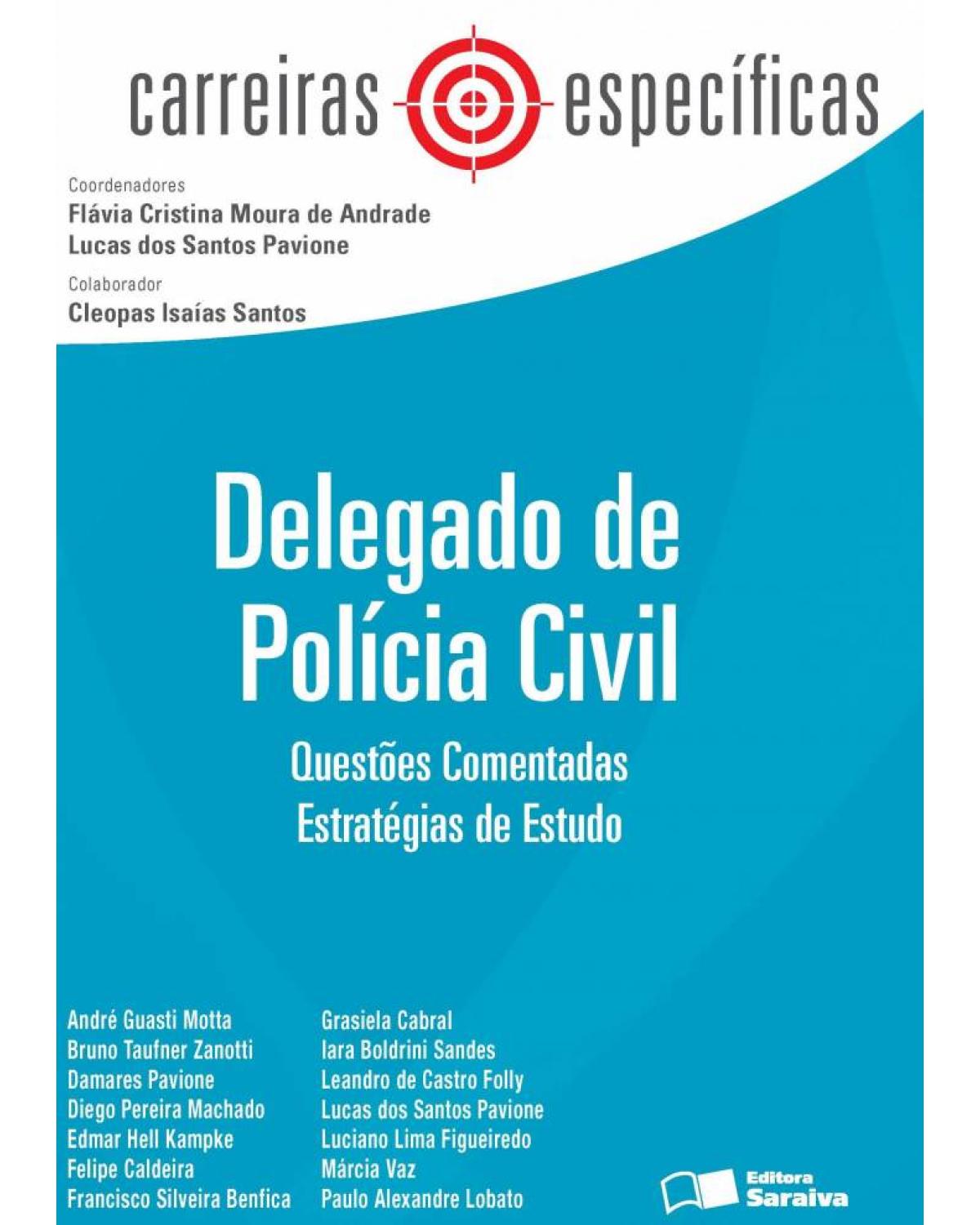 Delegado de polícia civil - questões comentadas - Estratégias de estudo - 1ª Edição | 2013