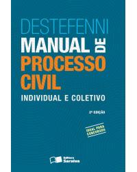 Manual de processo civil - individual e coletivo - 2ª Edição | 2013