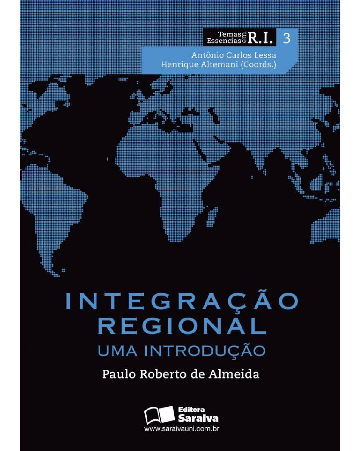 Integração regional - uma introdução - 1ª Edição | 2013