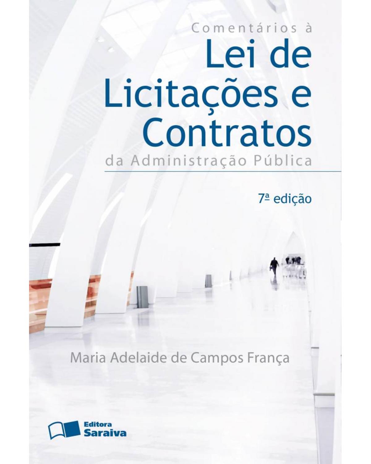 Comentários à lei de licitações e contratos da administração pública - 7ª Edição | 2013