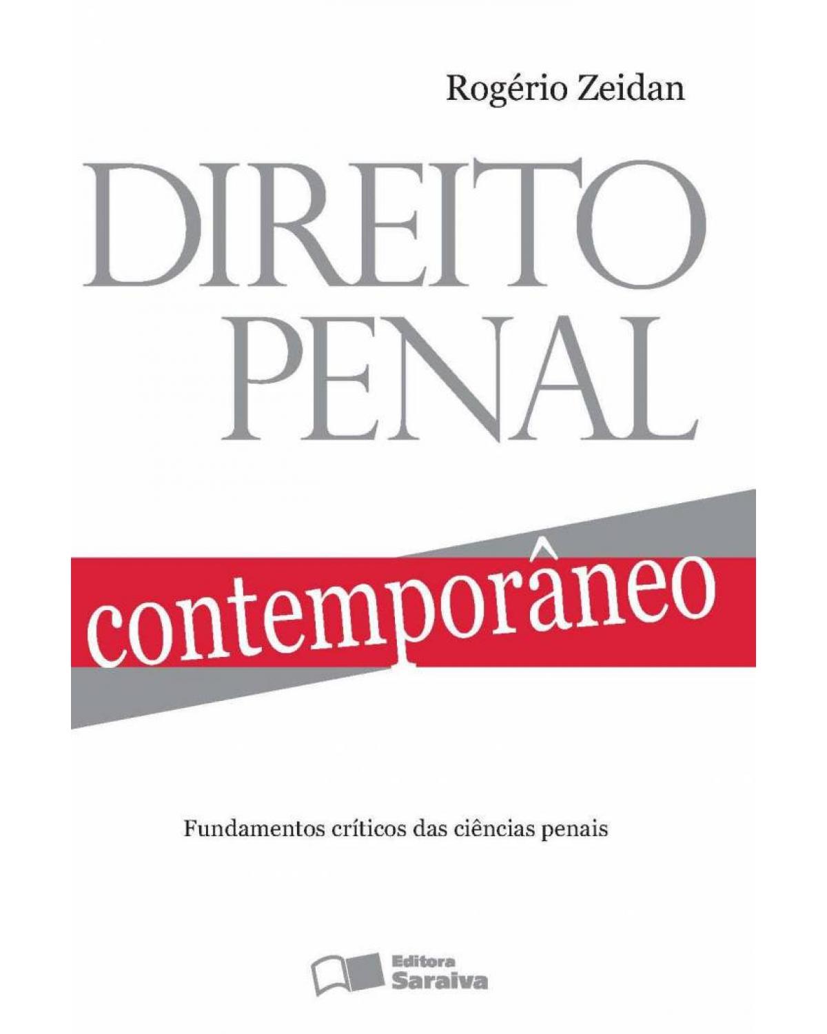 Direito penal contemporâneo - fundamentos críticos das ciências penais - 1ª Edição | 2013