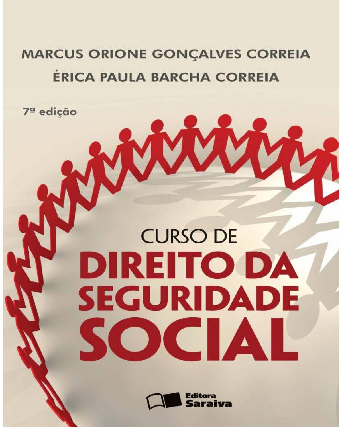 Curso de direito da seguridade social - 7ª Edição | 2013