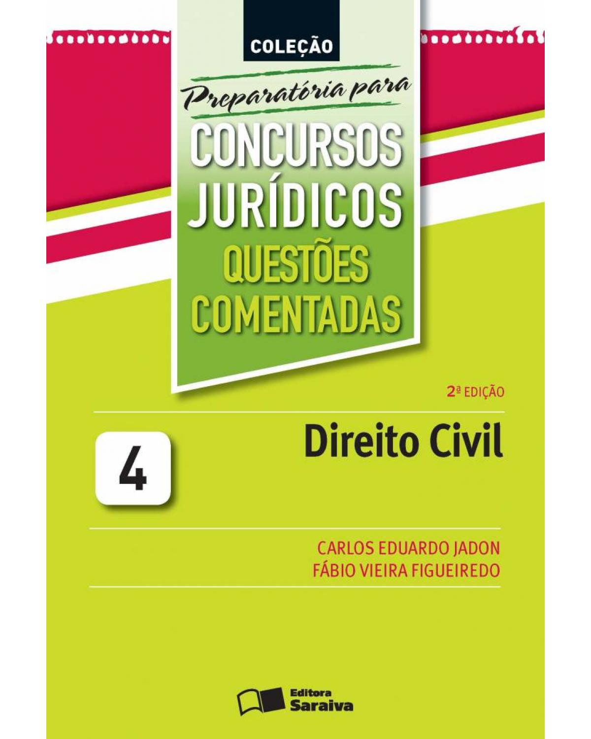 Direito civil - Volume 4: questões comentadas - 2ª Edição | 2013