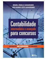Contabilidade intermediária e avançada para concursos - 1ª Edição | 2013