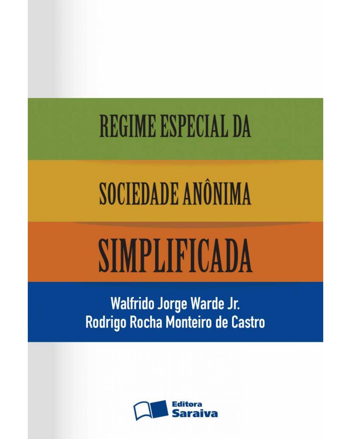 Regime especial da sociedade anônima simplificada - 1ª Edição | 2013