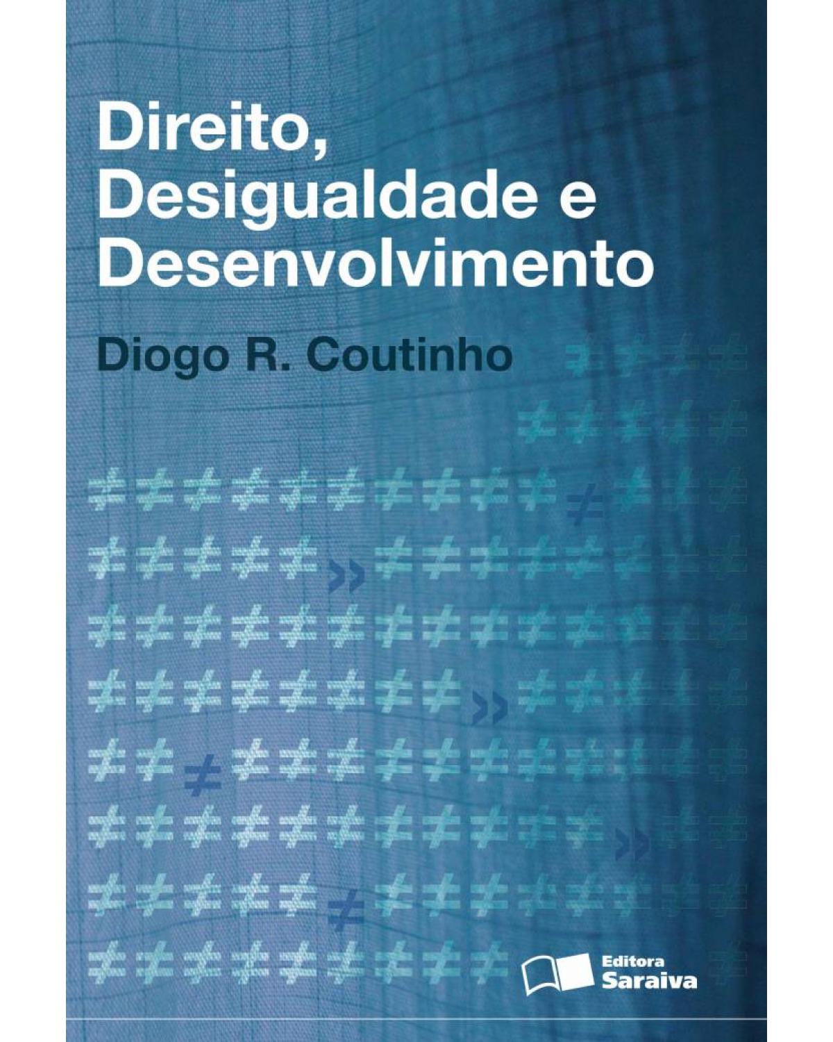 Direito, desigualdade e desenvolvimento - 1ª Edição | 2013