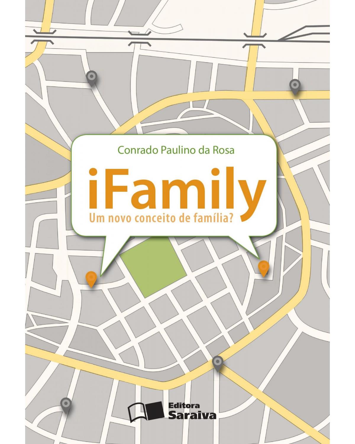 iFamily - um novo conceito de família? - 1ª Edição | 2013