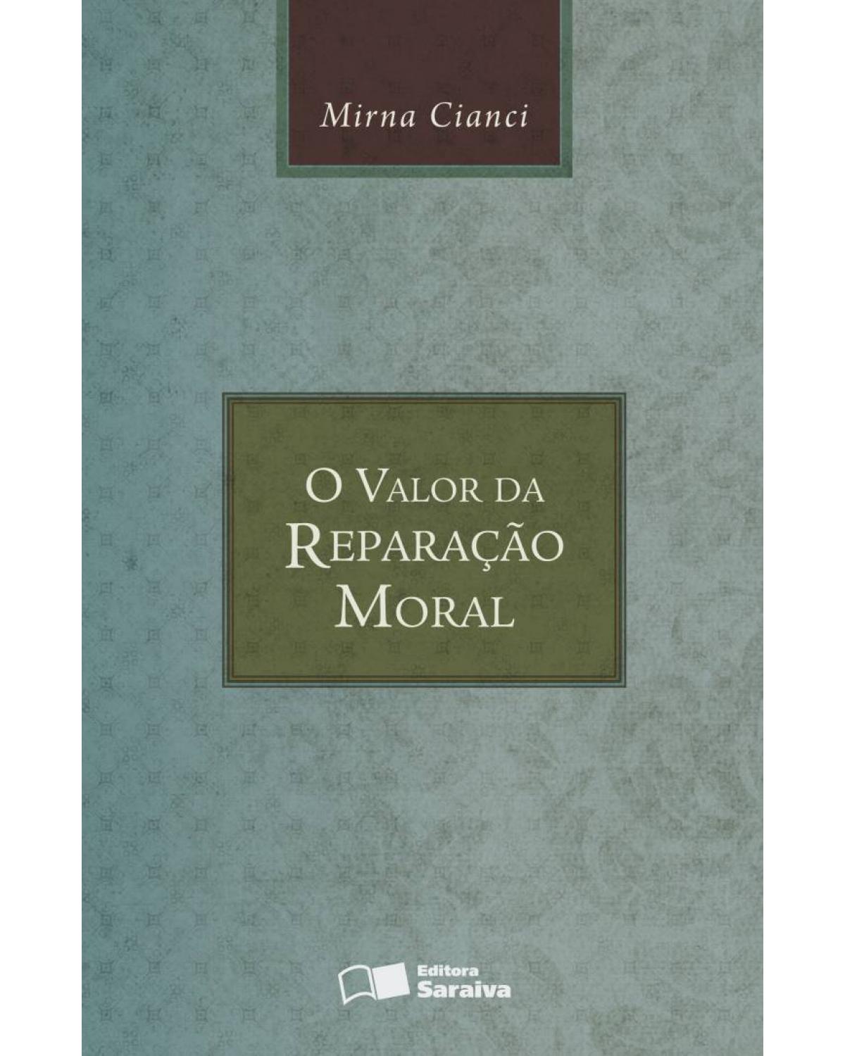 O valor da reparação moral - 4ª Edição | 2013