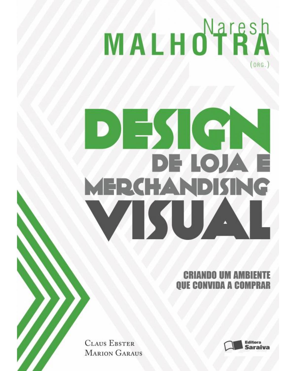 Design de loja e marchandising visual - criando um ambiente que convida a comprar - 1ª Edição | 2013