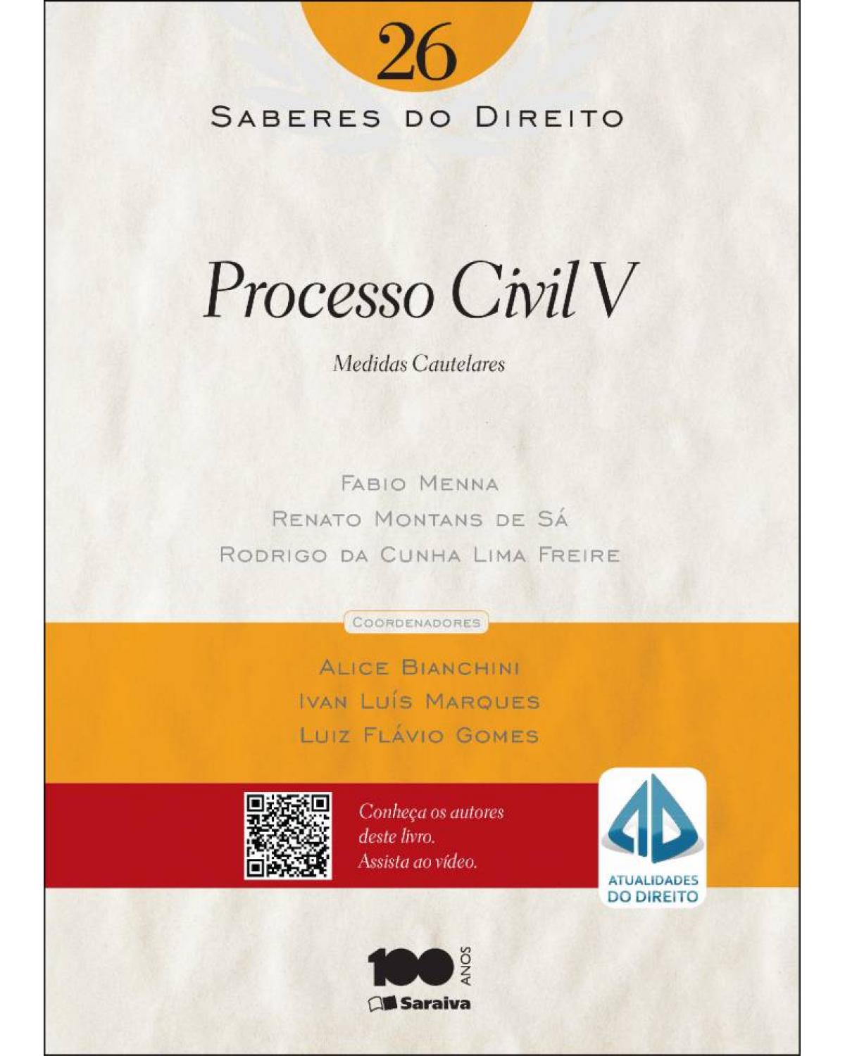 Processo civil V: medidas cautelares - 1ª Edição | 2014