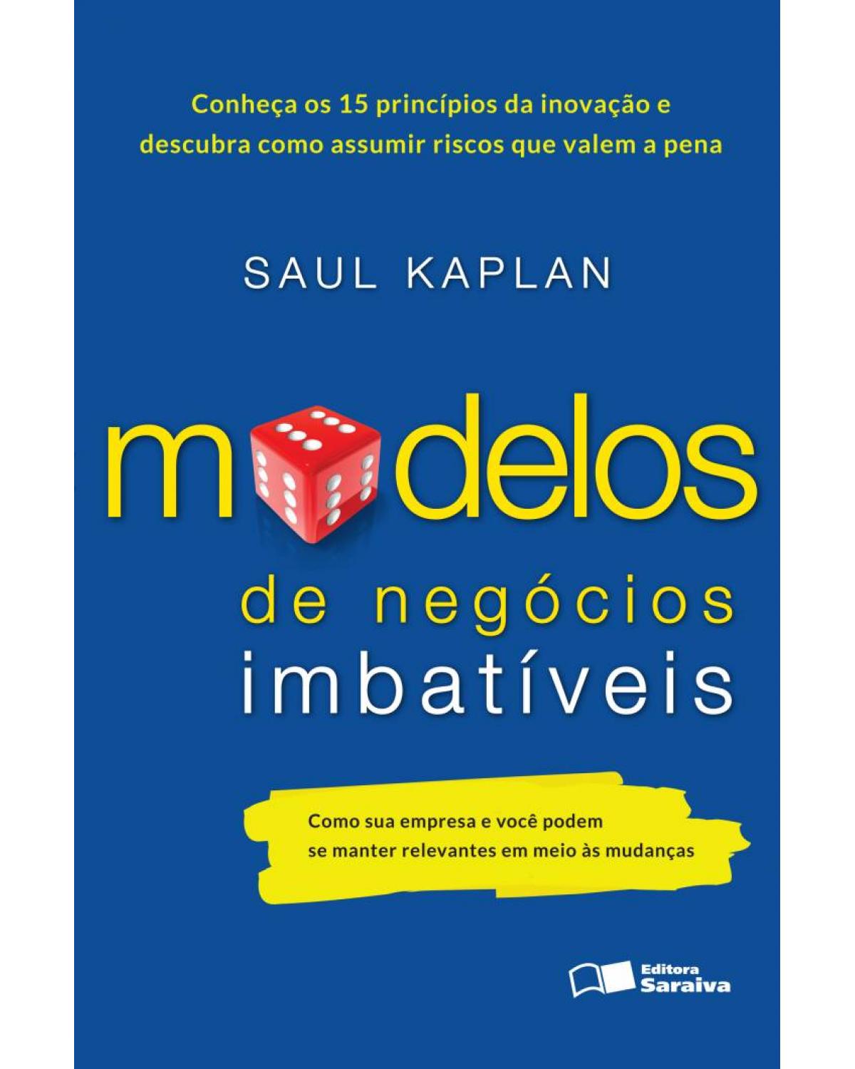 Modelos de negócios imbatíveis - 1ª Edição | 2013