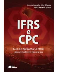 IFRS e CPC - guia de aplicação contábil para contexto brasileiro - 1ª Edição | 2013