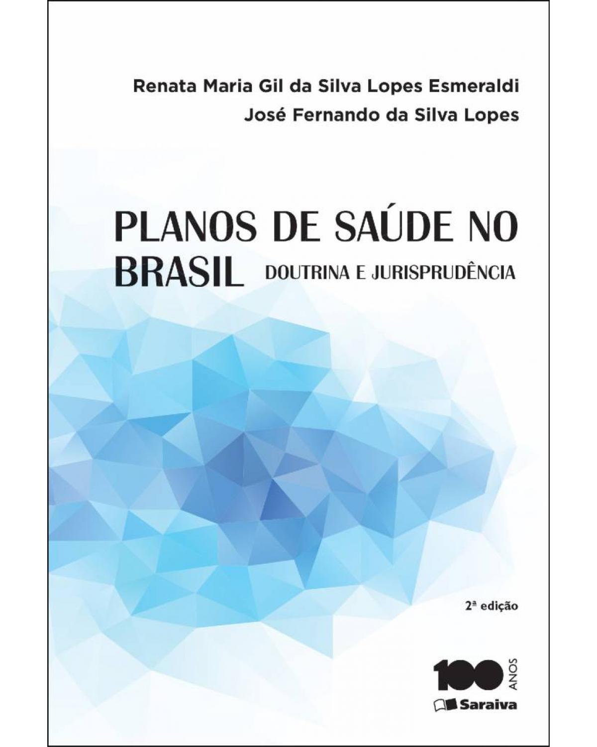 Planos de saúde no Brasil - doutrina e jurisprudência - 2ª Edição | 2015