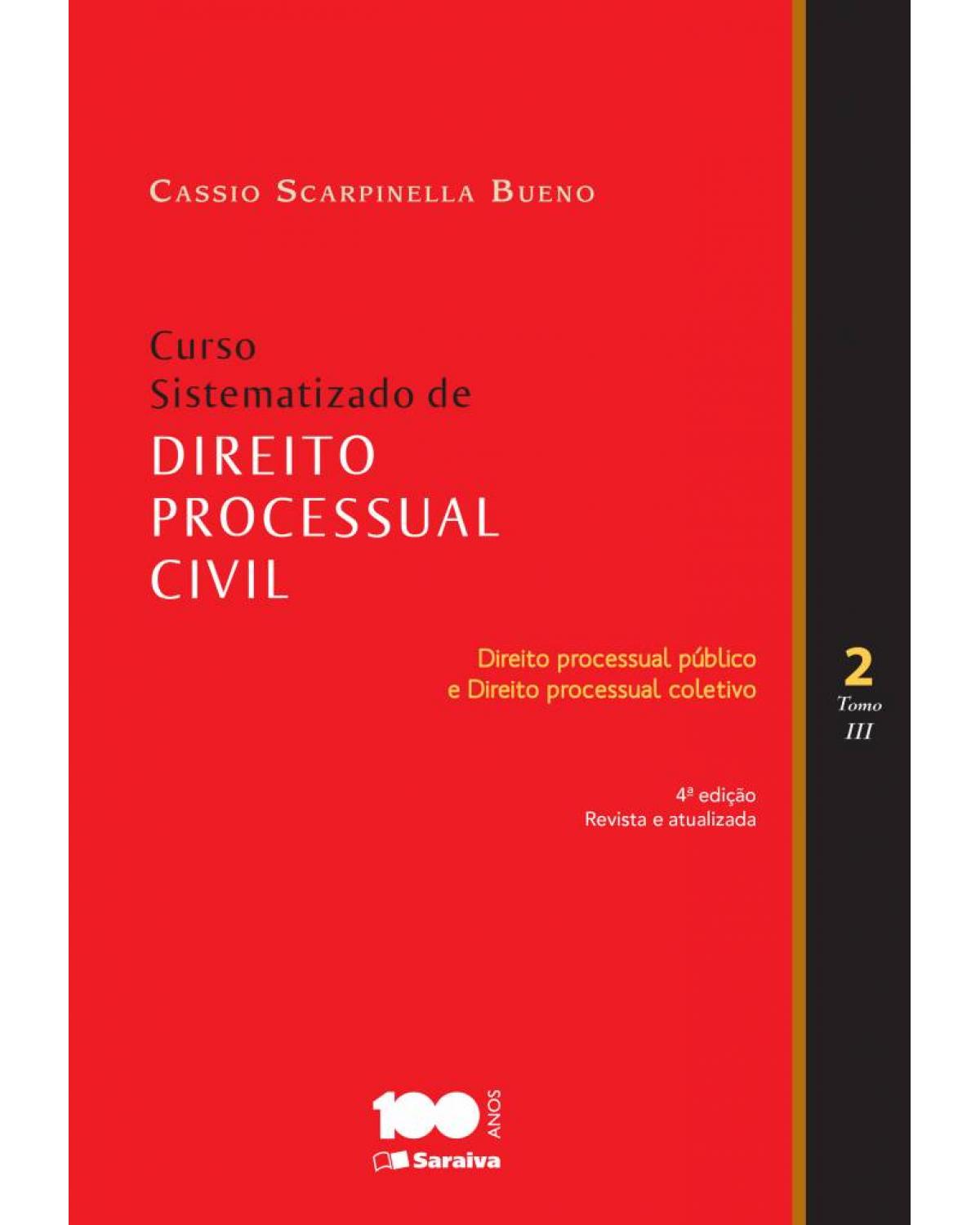 Curso sistematizado de direto processual civil - Tomo III - Volume 2: direito processual público e direito processual coletivo - 4ª Edição | 2014