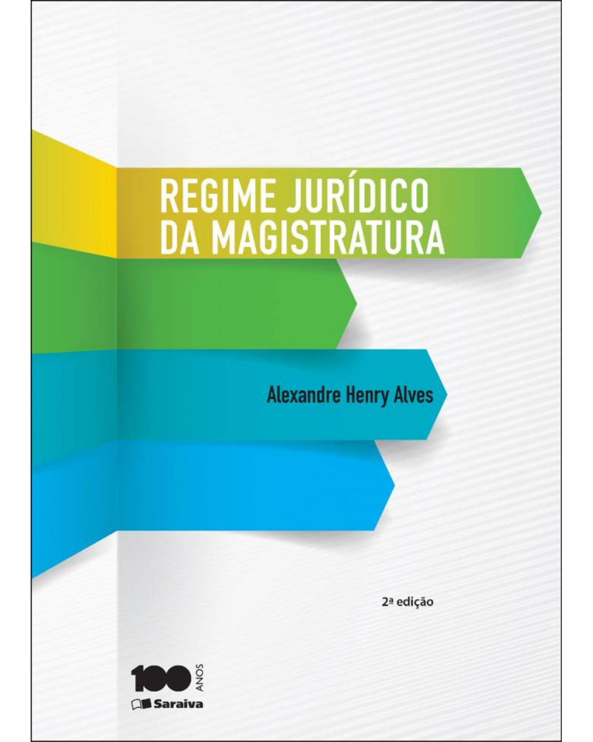 Regime jurídico da magistratura - 2ª Edição | 2014