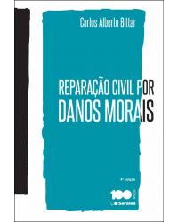 Reparação civil por danos morais - 4ª Edição | 2015