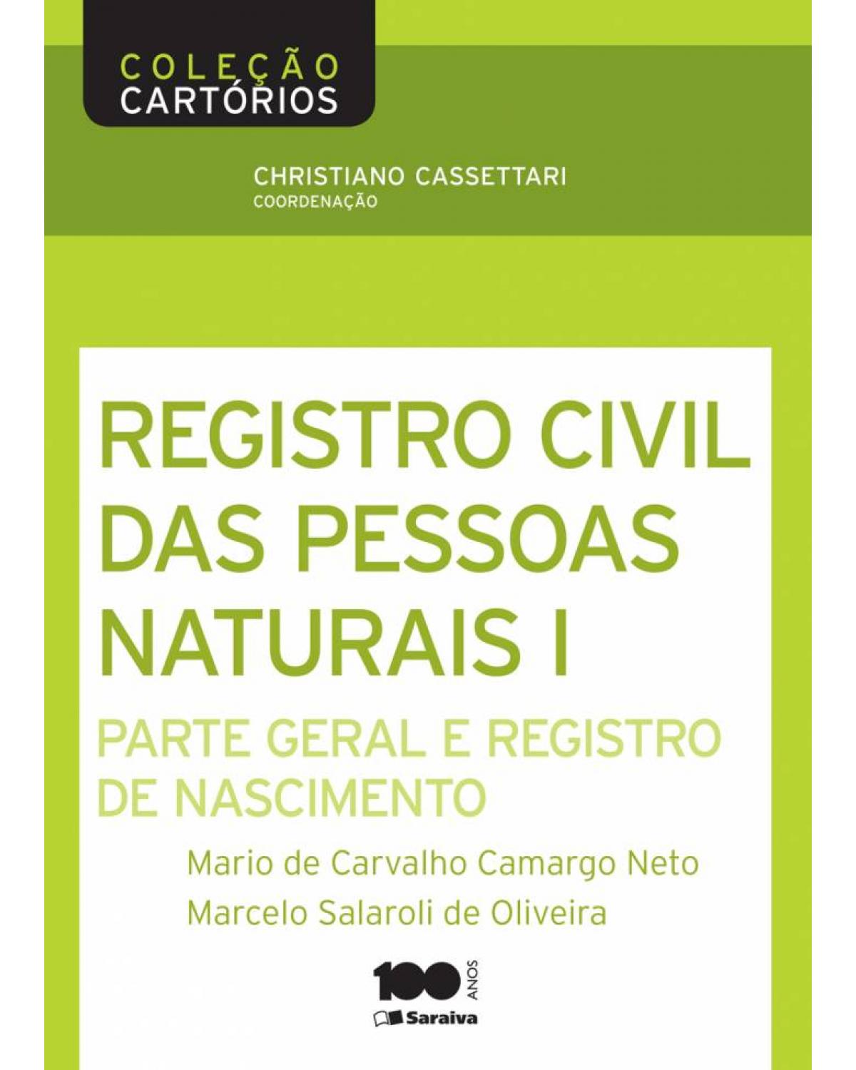 Registro civil de pessoas naturais I - parte geral e registro de nascimento - 1ª Edição | 2014