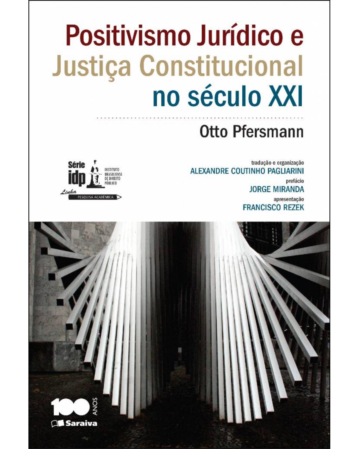 Positivismo jurídico e justiça constitucional no século XXI - 1ª Edição | 2014