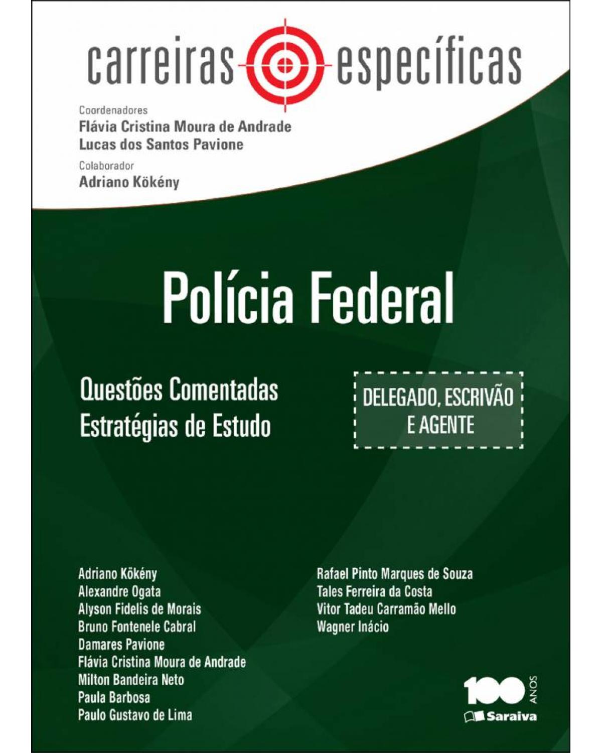 Polícia Federal: Questões Comentadas : Estratégias de Estudo - 1ª Edição 2014 - questões comentadas - Estratégias de estudo - 1ª Edição | 2014