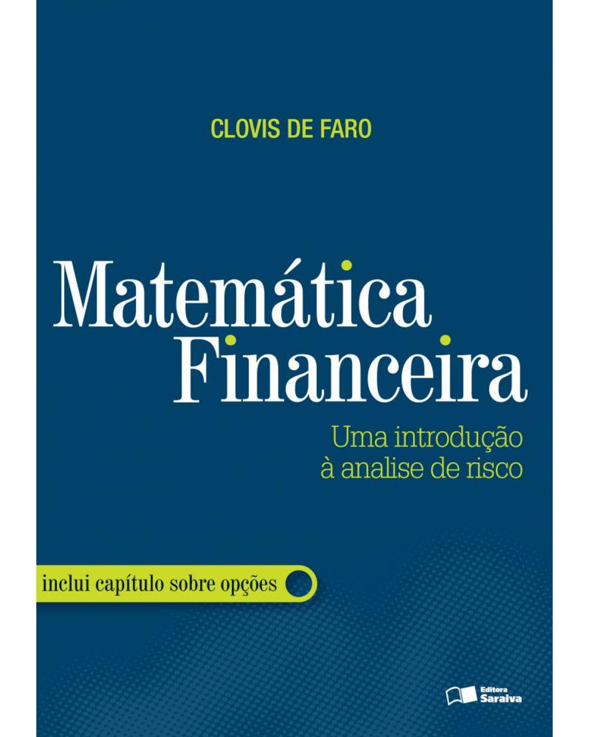 Matemática financeira - uma introdução à análise de risco - 1ª Edição | 2014
