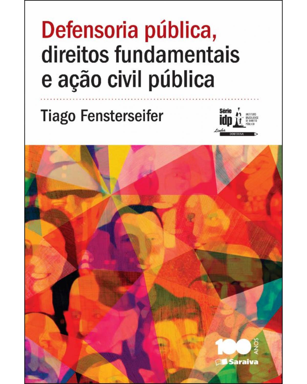 Defensoria pública, direitos fundamentais e ação civil pública - 1ª Edição | 2015