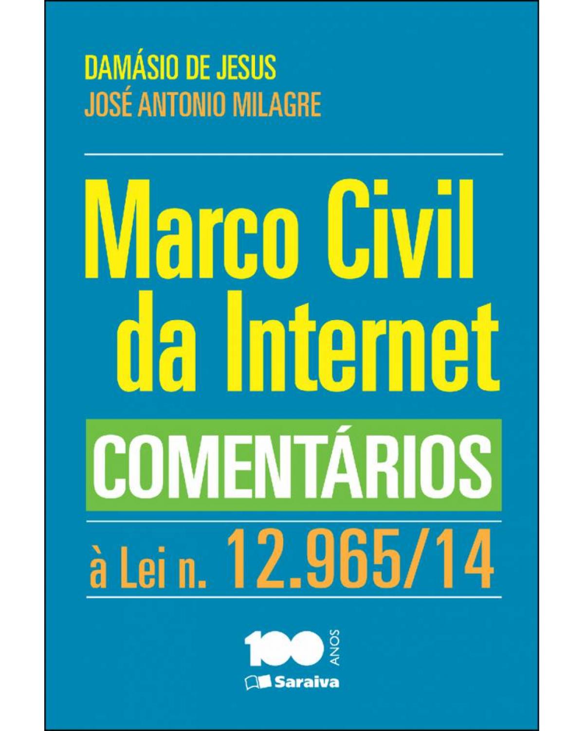 Marco civil da internet - comentários à lei n. 12.965/14 - 1ª Edição | 2014
