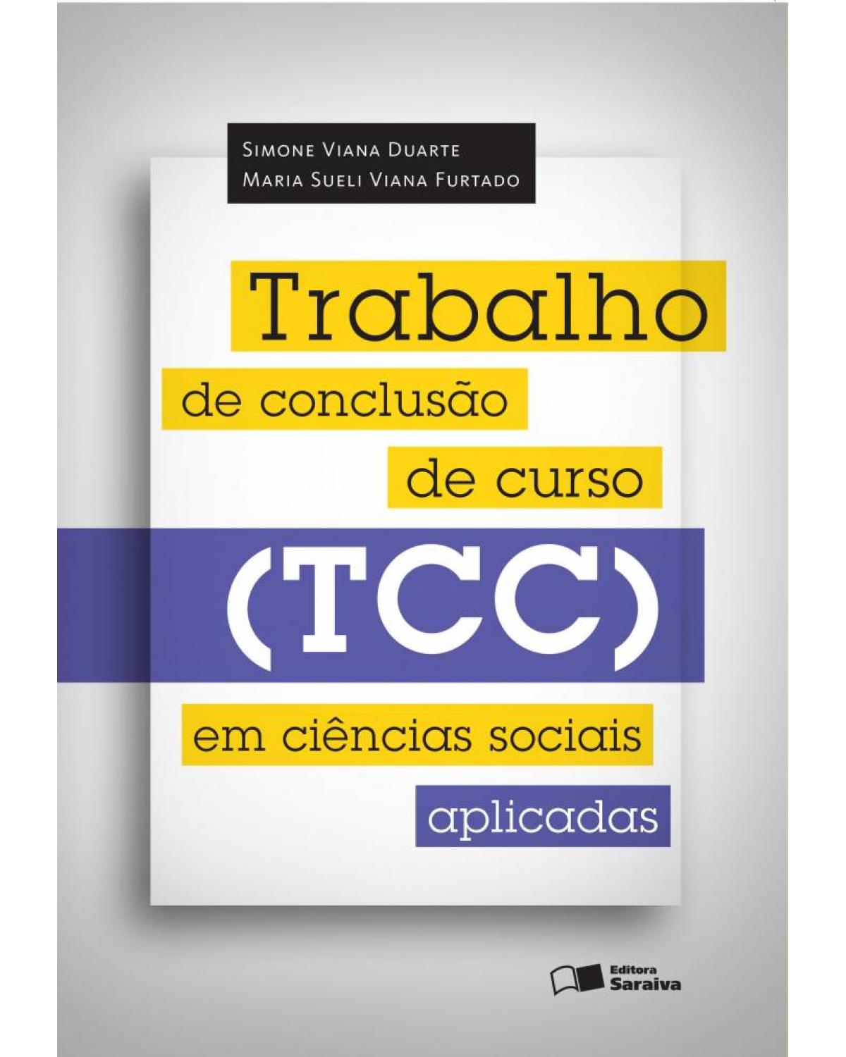 Trabalho de Conclusão de Curso (TCC) em ciências sociais aplicadas - 1ª Edição | 2014