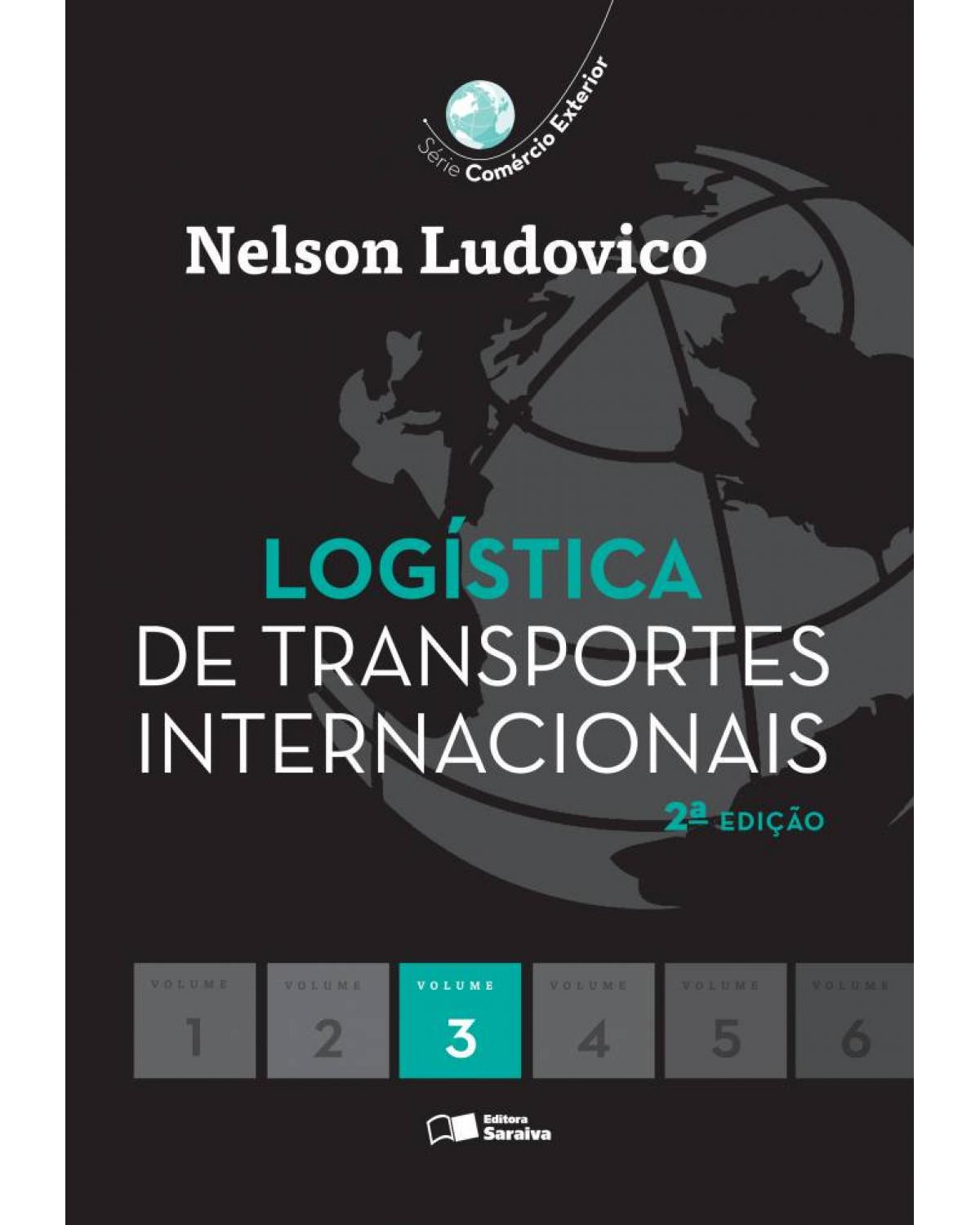 Logística de transportes internacionais - 2ª Edição | 2014