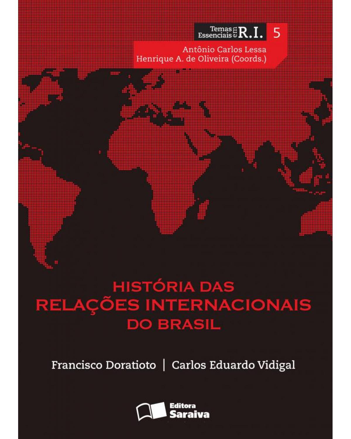História das relações internacionais do Brasil - 1ª Edição | 2014