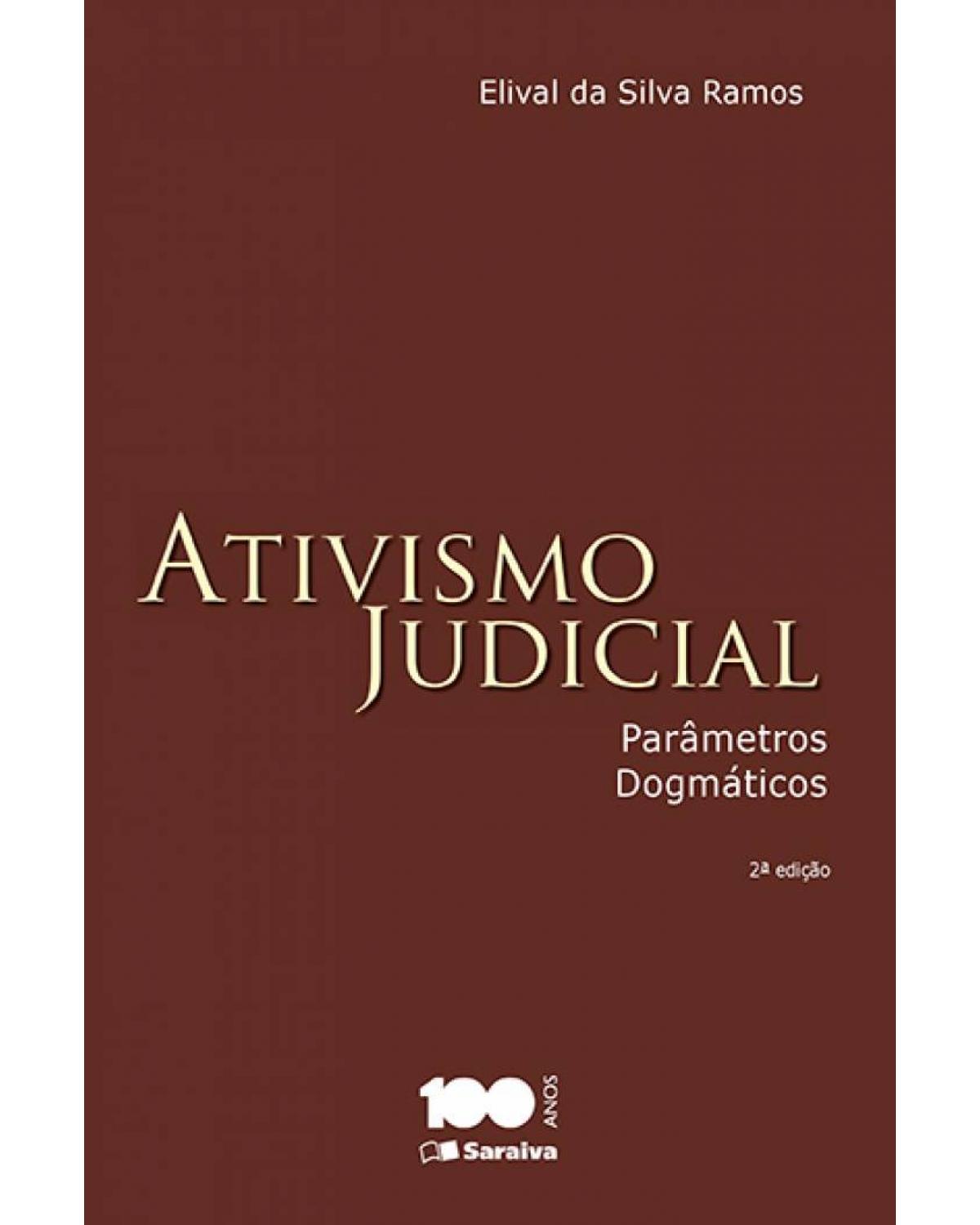 Ativismo judicial - parâmetros dogmáticos - 2ª Edição | 2015