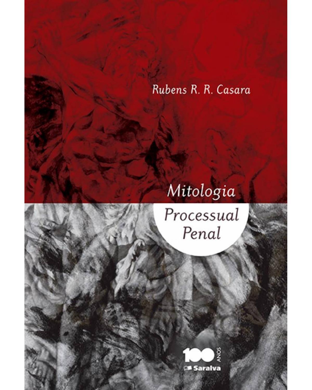 Mitologia Processual Penal - 1ª Edição 2015 - 1ª Edição | 2015