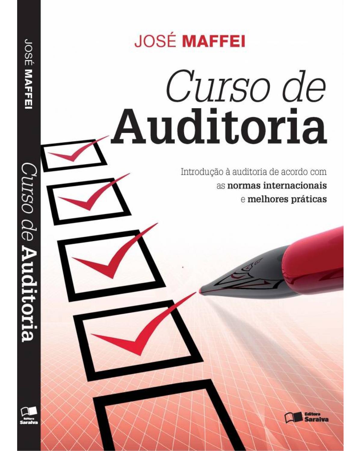 Curso de auditoria - introdução à auditoria de acordo com as normas internacionais e melhores práticas - 1ª Edição | 2015