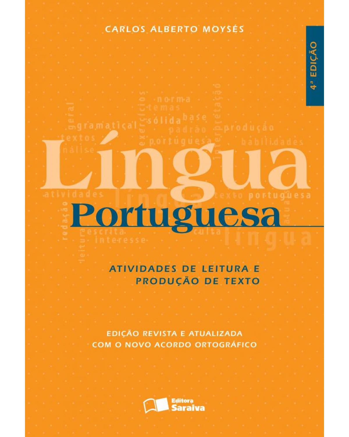 Língua portuguesa - atividades de leitura e produção de texto - 4ª Edição | 2016
