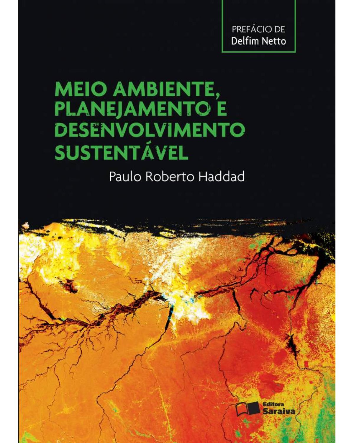 Meio ambiente, planejamento e desenvolvimento sustentável - 1ª Edição | 2015