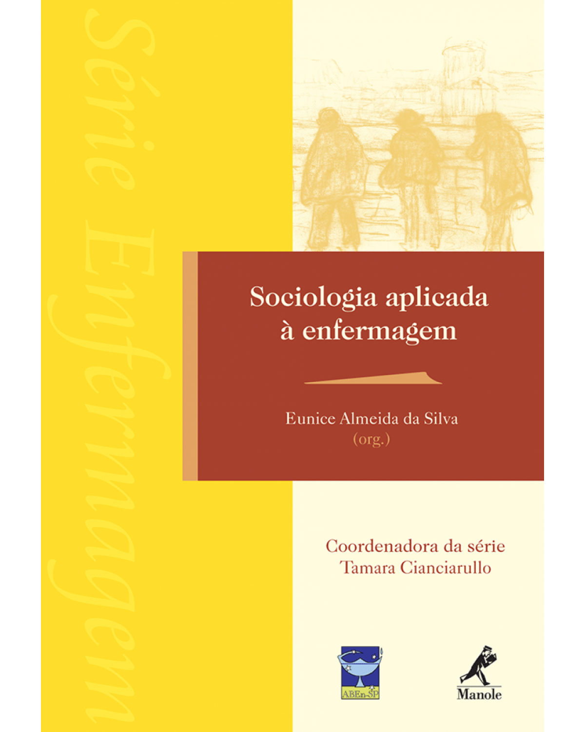 Sociologia aplicada à enfermagem - 1ª Edição | 2012
