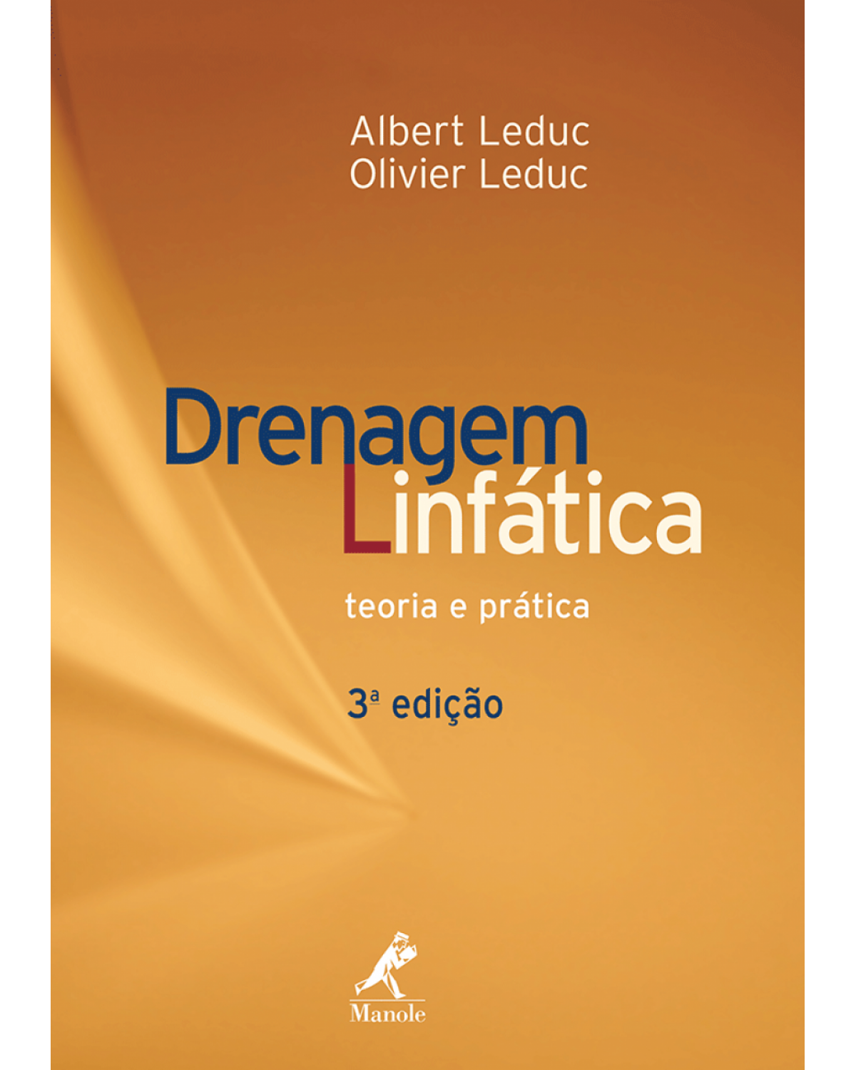 Drenagem linfática - Teoria e prática - 3ª Edição | 2007