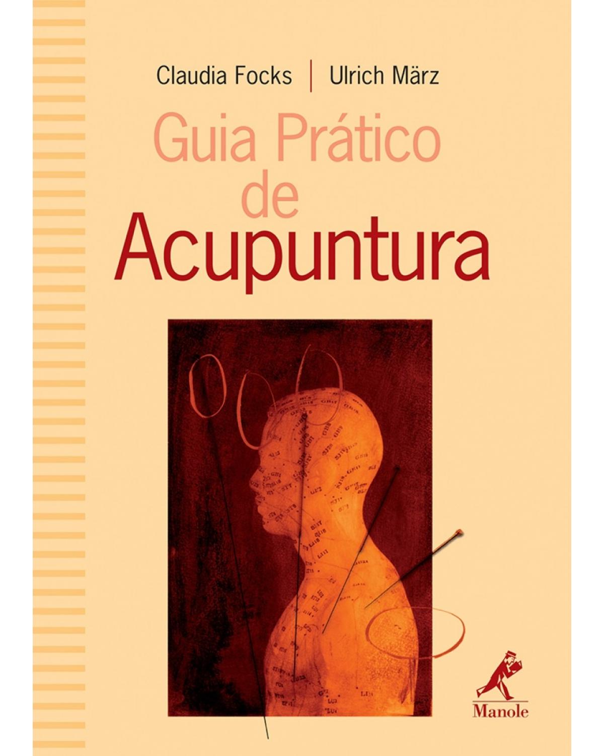 Guia prático de acupuntura - 1ª Edição | 2008