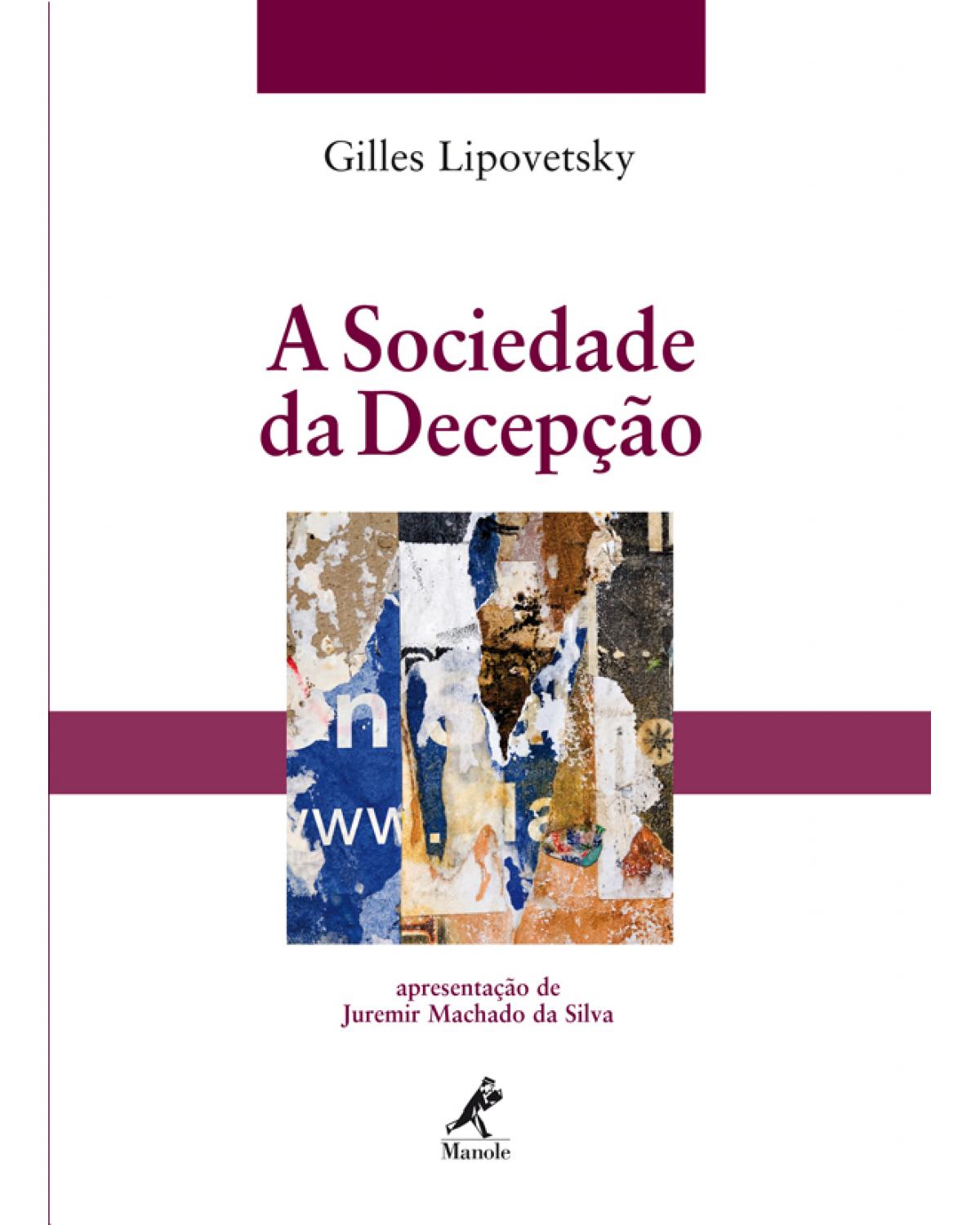 A sociedade da decepção - 1ª Edição | 2007