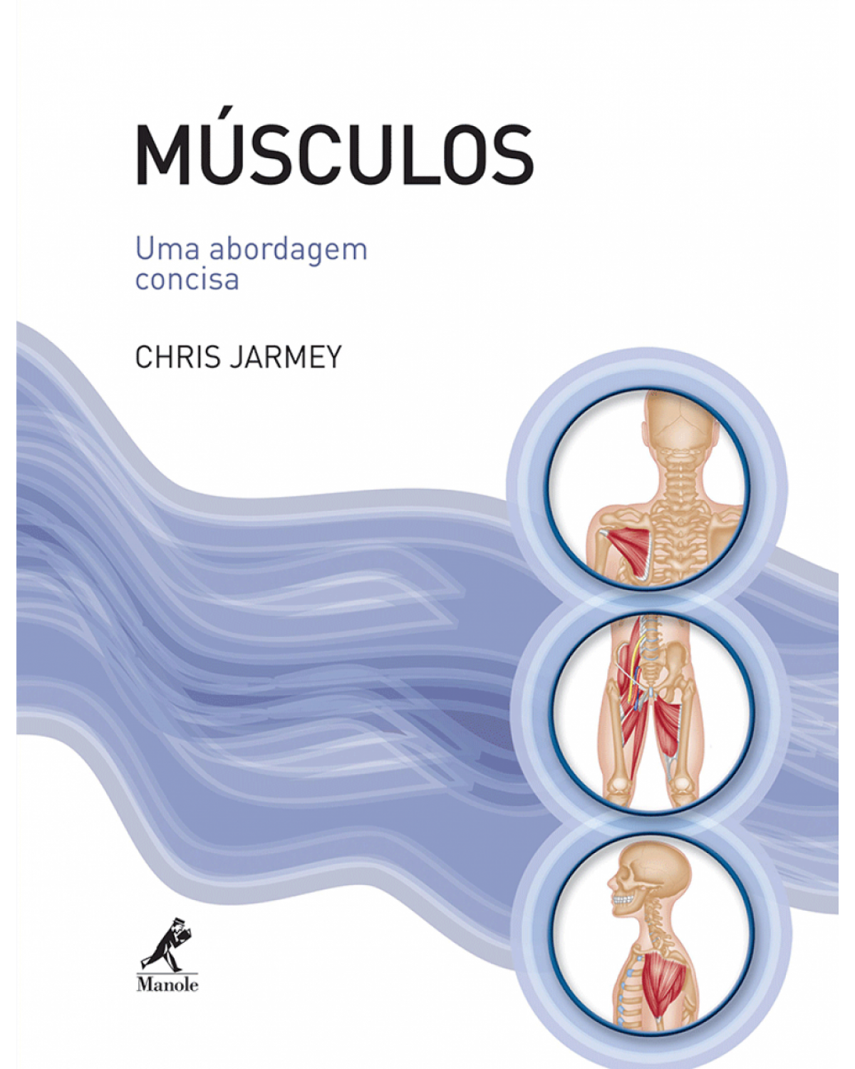 Músculos - Uma abordagem concisa - 1ª Edição | 2008