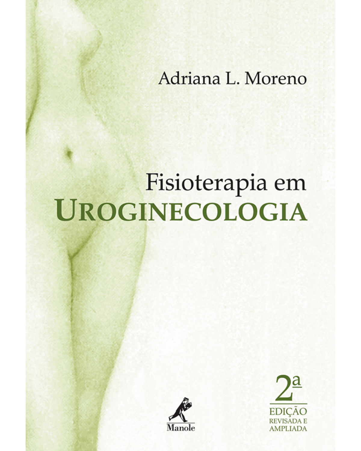 Fisioterapia em uroginecologia - 2ª Edição | 2009